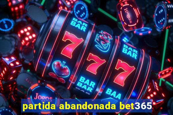 partida abandonada bet365